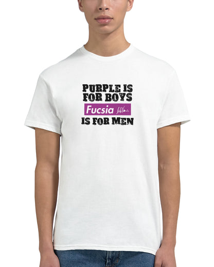 FUCSIA IS FOR MEN T-SHIRT