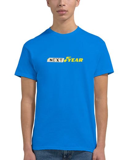 NEXT YEAR T-SHIRT